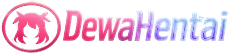 DewaHentai Situs Film Online Dewasa 18+
